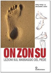 Clicca per ordinare il libro On Zon Su Lezioni di massaggio del piede